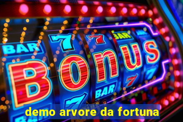 demo arvore da fortuna